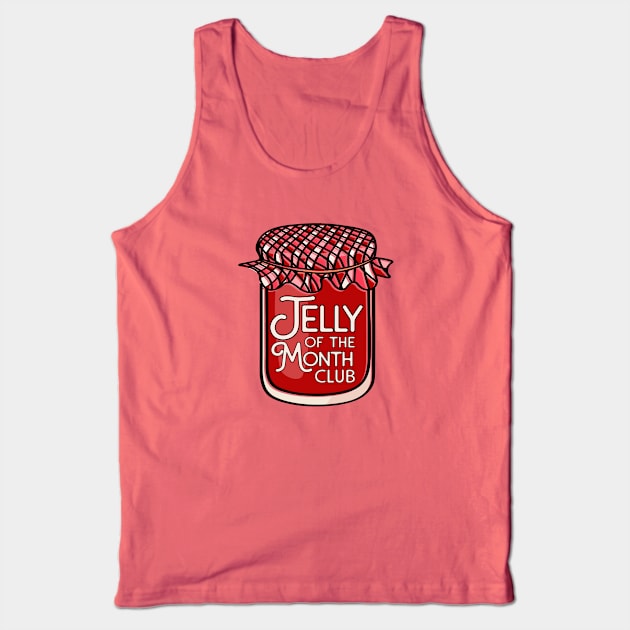 Jelly of the Month Club Tank Top by SLAG_Creative